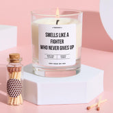 Cancer Survivor Recovery Gift Inspirational Scented Candle Gift Smells Like a Fighter Who Never Gives Up Chemo Uplifting Fighter Keepsake