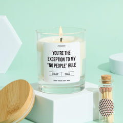 Funny Candle Gift for Friend You're the Exception to My "No People" Rule Fun Scented Keepsake for Friends Mum Daughter Vegan Soy Wax Candle