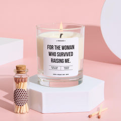 Funny Mum Gift Candle For the Woman Who Survived Raising Me Humorous Scented Keepsake for Mother's Day Mum's Birthday Christmas Appreciation