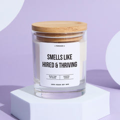 Funny New Job Gift for Her Career Success Scented Candle Gift Smells Like Hired & Thriving Fun Keepsake for Promotion Celebrations Vegan
