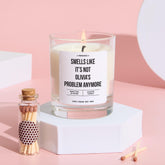 Personalised Funny Gift for Her Smells Like It's Not My Problem Anymore Candle Scented Gift for Teacher Coworker New Job Retirement Divorce
