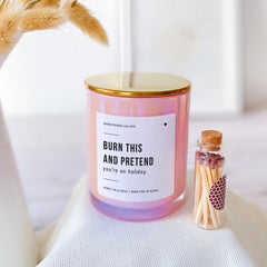 Burn This and Pretend You're on Holiday Scented Candle Gift for Friends Mum Colleagues Grandma Teacher Self Care Relaxation Birthday Vegan - HappyInky