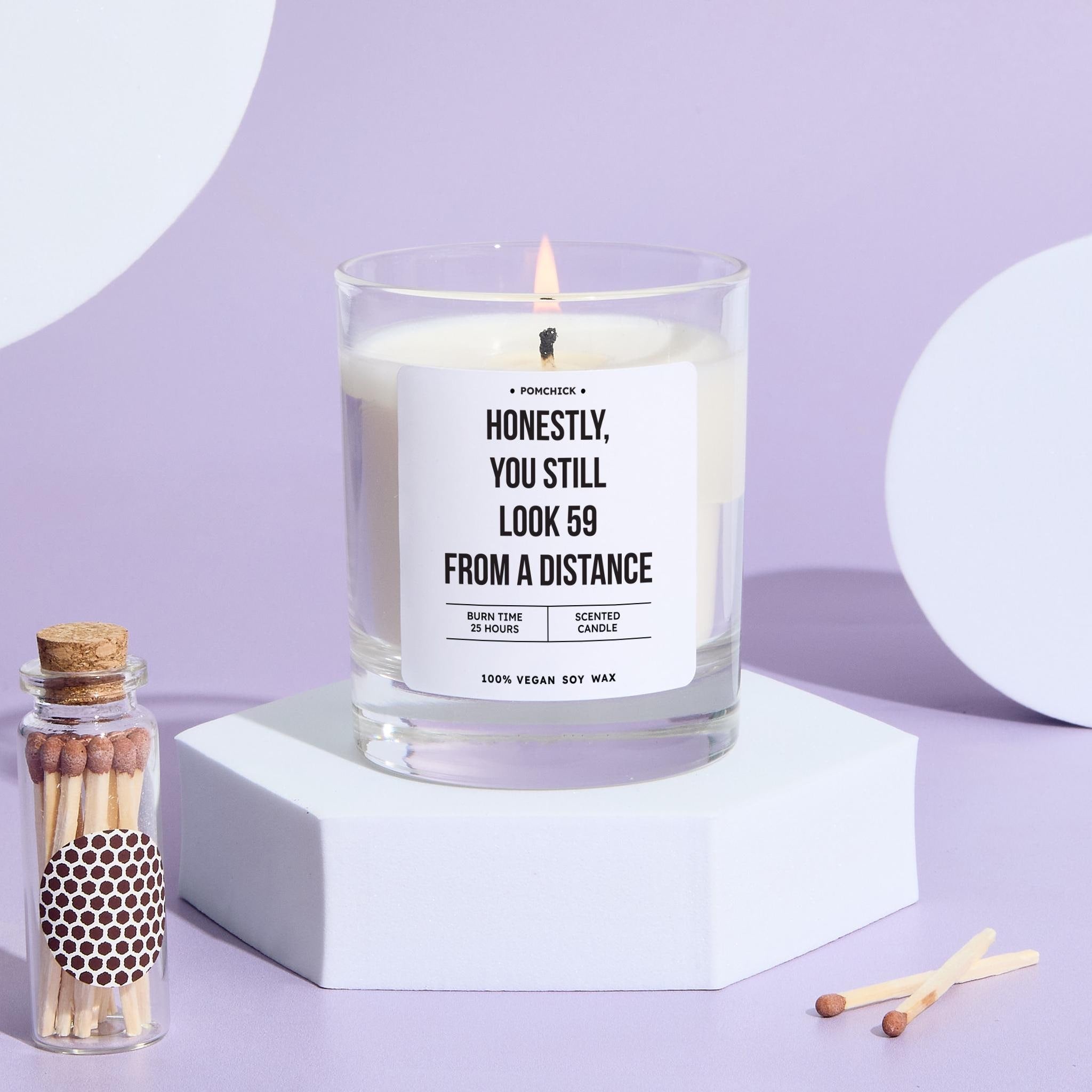 Funny Milestone Birthday Candle Gift for Her Honestly You Still Look 59 from a Distance Humorous Keepsake for Friend Mum Nanny Colleague