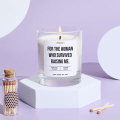 Funny Mum Gift Candle For the Woman Who Survived Raising Me Humorous Scented Keepsake for Mother's Day Mum's Birthday Christmas Appreciation