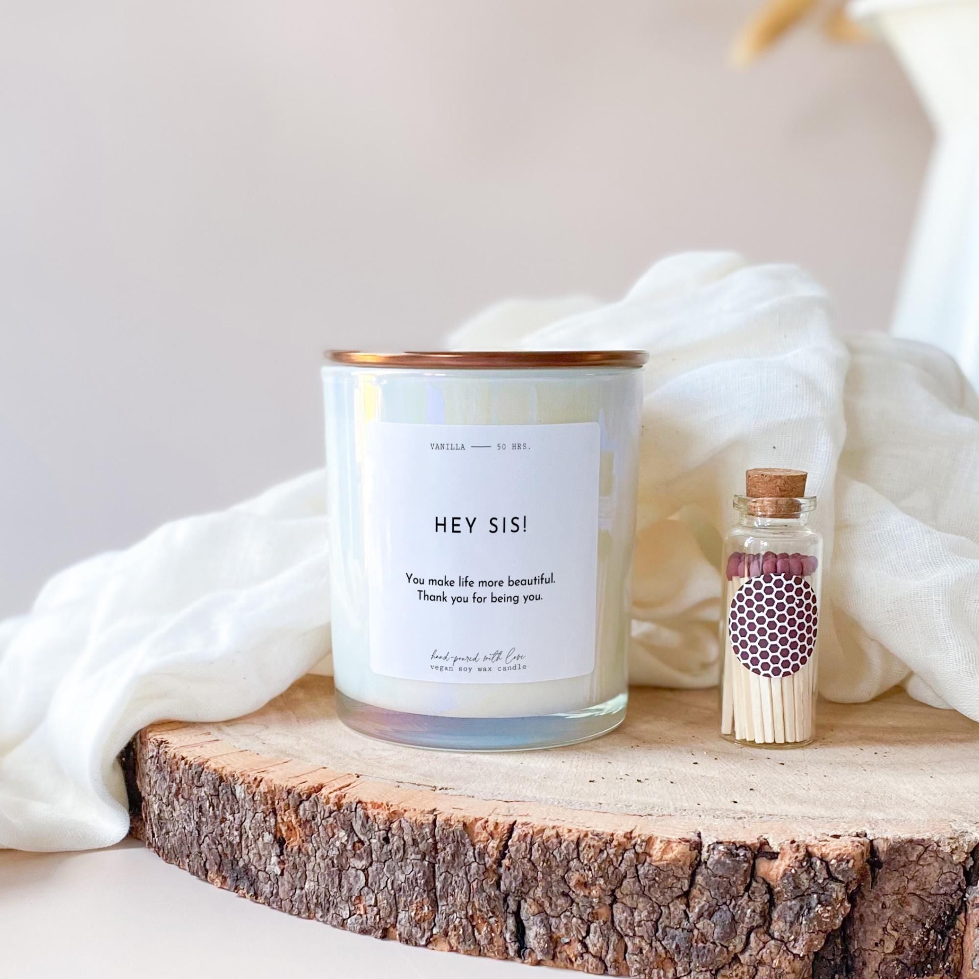 Hey sis scented candle with metal lid Gift for sister Birthday Christmas Thank you present Sister's birthday Being you