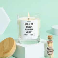 Funny Graduation Candle Gift Look at You Finally Graduating Sh*t Rude Keepsake for Graduates Daughter Nephew Niece Grandson Granddaughter