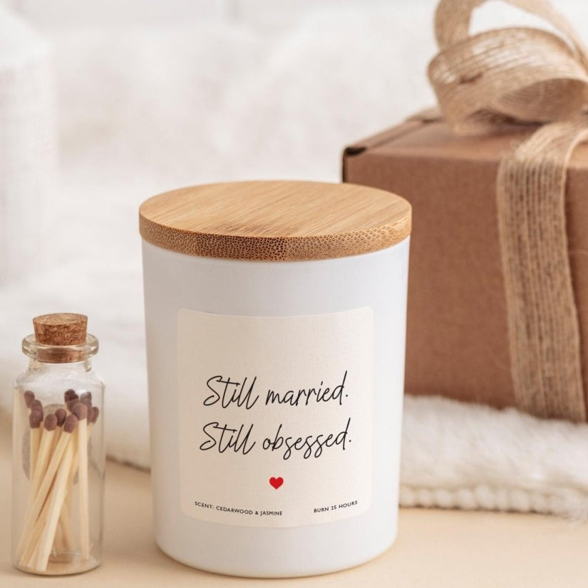 Still Married Still Obsessed Candle – Funny Love Quote Gift for Wedding Anniversary, Valentine’s Day