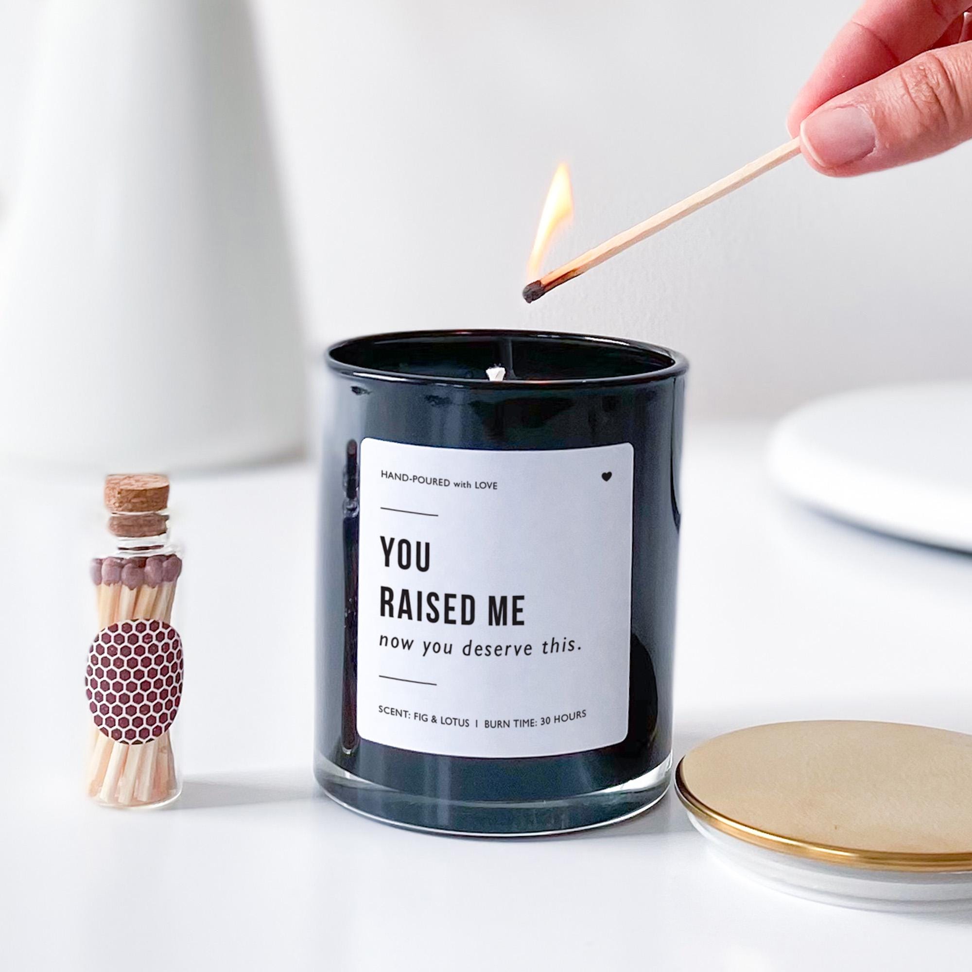 You Raised Me Scented Candle Funny Gift for Mum Mummy Mama Mother's Day Birthday Christmas Thank You Present Relaxing Home Decor Vegan